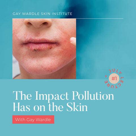 The Impact Pollution Has on the Skin